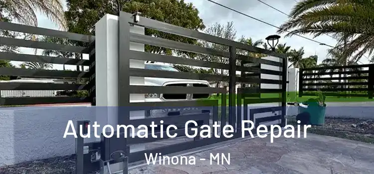 Automatic Gate Repair Winona - MN