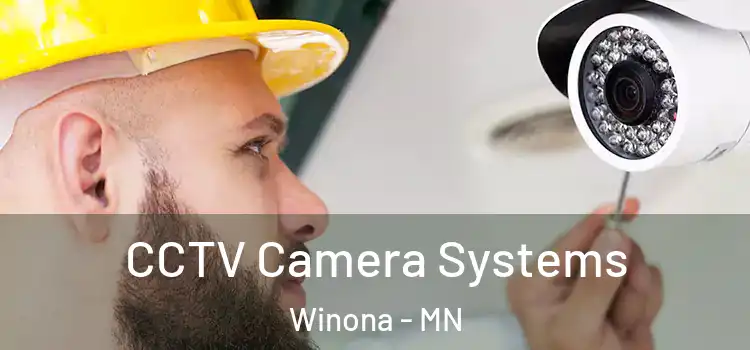 CCTV Camera Systems Winona - MN