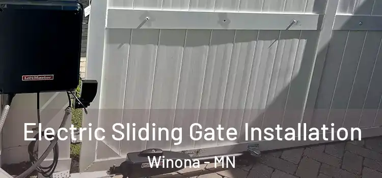 Electric Sliding Gate Installation Winona - MN