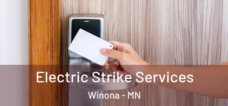 Electric Strike Services Winona - MN