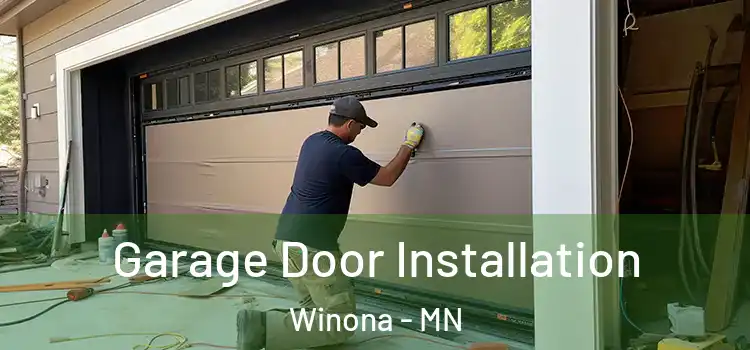  Garage Door Installation Winona - MN