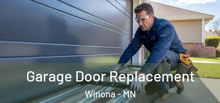  Garage Door Replacement Winona - MN