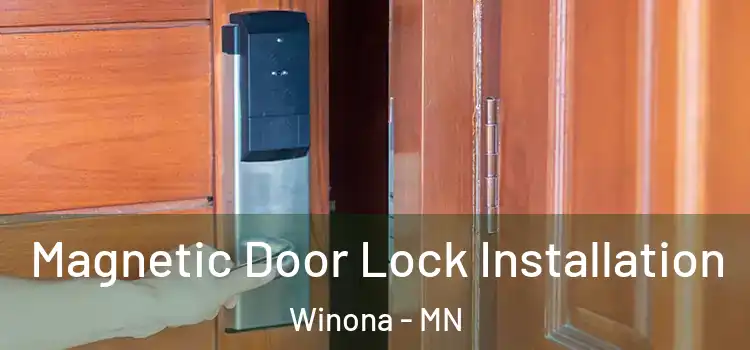  Magnetic Door Lock Installation Winona - MN