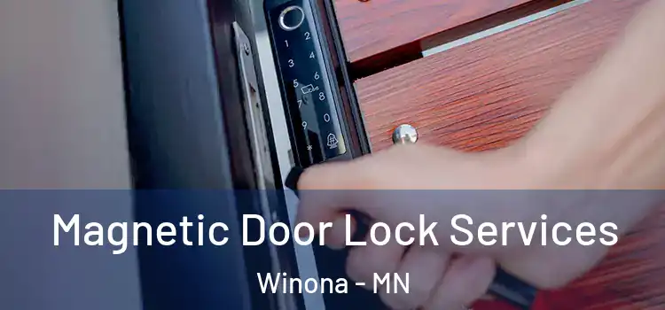 Magnetic Door Lock Services Winona - MN