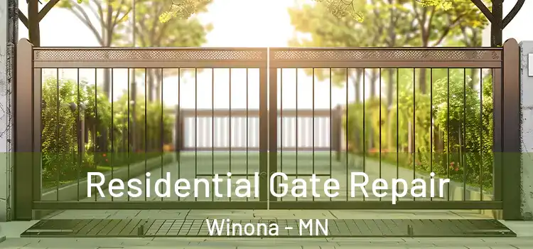 Residential Gate Repair Winona - MN