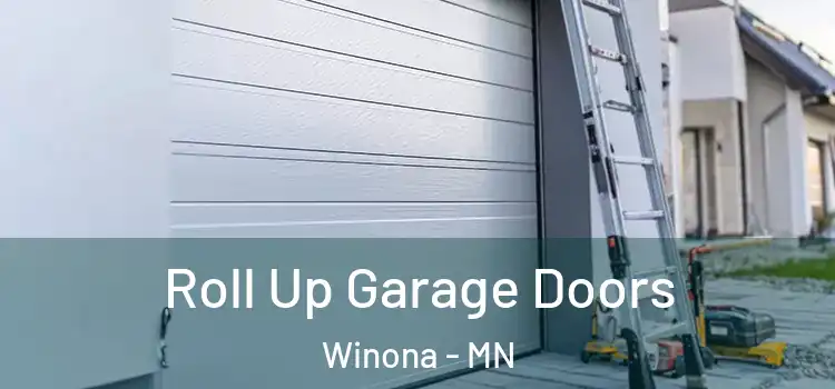  Roll Up Garage Doors Winona - MN