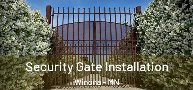 Security Gate Installation Winona - MN