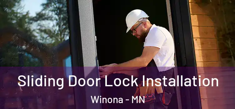 Sliding Door Lock Installation Winona - MN