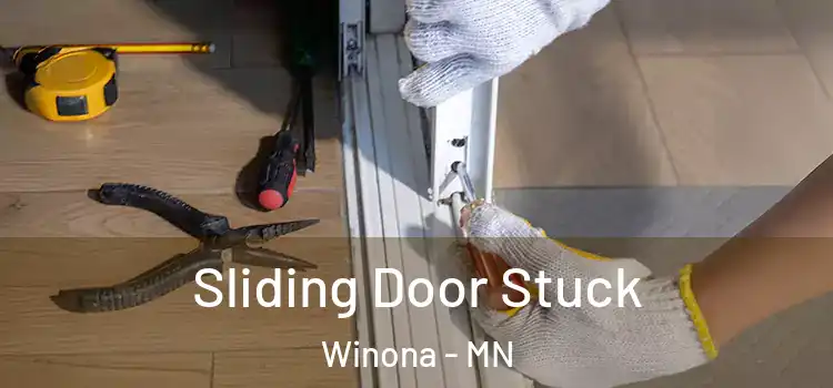  Sliding Door Stuck Winona - MN