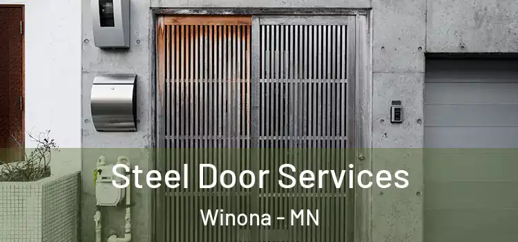 Steel Door Services Winona - MN